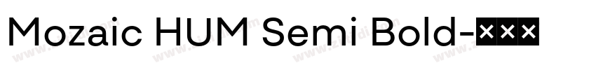 Mozaic HUM Semi Bold字体转换